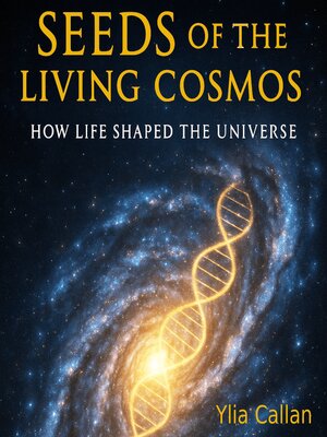 cover image of Seeds of the Living Cosmos